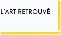 L'ART RETROUVÉ