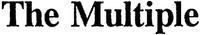 The Multiple