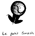 Le petit Smash