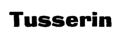 Tusserin