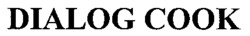DIALOG COOK