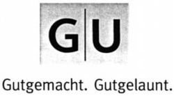 GU Gutgemacht. Gutgelaunt.