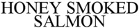HONEY SMOKED SALMON