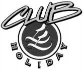 CLUB HOLIDAY
