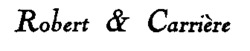 Robert & Carrière
