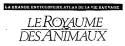 LE ROYAUME DES ANIMAUX