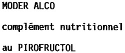 MODER ALCO complément nutritionnel au PIROFRUCTOL