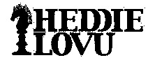 HEDDIE LOVU