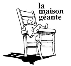 la maison géante
