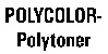 POLYCOLOR- Polytoner