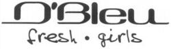 O'Bleu fresh girls
