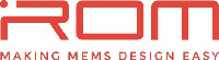 i-ROM MAKING MEMS DESIGN EASY
