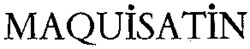 MAQUISATIN