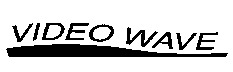 VIDEO WAVE