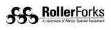 RollerForks A trademark of Meijer Special Equipment