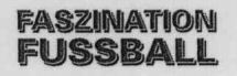 FASZINATION FUSSBALL
