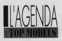 L'AGENDA DES TOP MODELS