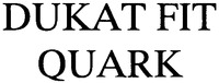 DUKAT FIT QUARK