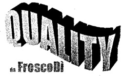 QUALITY da FrescoDì