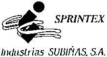 SPRINTEX Industrias SUBIÑAS, S.A.
