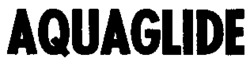 AQUAGLIDE