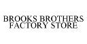 BROOKS BROTHERS FACTORY STORE