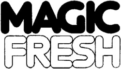 MAGIC FRESH