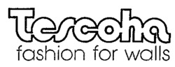 Tescoha fashion for walls