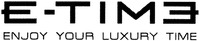 E-TIME ENJOY YOUR LUXURY TIME