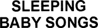 SLEEPING BABY SONGS