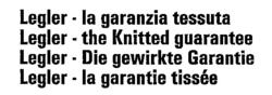 Legler - la garanzia tessuta