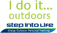 I do it... outdoors step into life Group Outdoor Personal Training