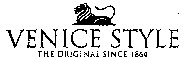 VENICE STYLE THE ORIGINAL SINCE 1864