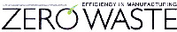 ZERO WASTE EFFICIENCY IN MANUFACTURING