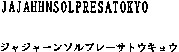 JAJAHHNSOLPRESATOKYO