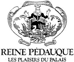 REINE PÉDAUQUE LES PLAISIRS DU PALAIS