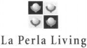 La Perla Living