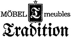 MÖBEL meubles Tradition
