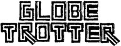 GLOBE TROTTER