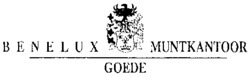 BENELUX MUNTKANTOOR GOEDE