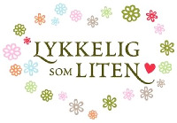 LYKKELIG SOM LITEN