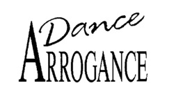 Dance ARROGANCE