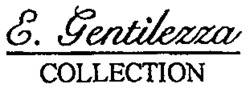 E. Gentilezza COLLECTION