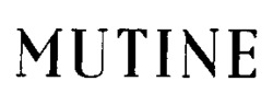 MUTINE