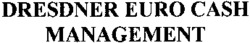 DRESDNER EURO CASH MANAGEMENT