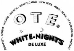 OTE WHITE-NIGHTS DE LUXE BUDAPEST-GENEVA-MADRID-MUNICH- MONTE-CARLO-NEW YORK-PARIS- ROMA-ST. PETERSBURG-MOSKAU