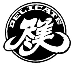 DELICATE