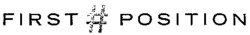 FIRST POSITION