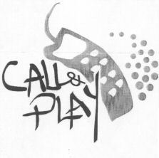 CALL & PLAY