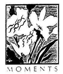 MOMENTS